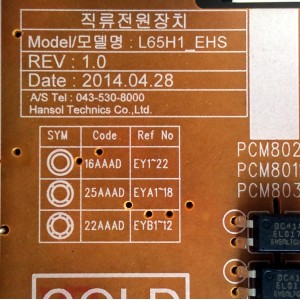 FUENTE DE PODER / SAMSUNG BN44-00776A / L65H1_EHS / PANEL CY-DJ065CGNV1H / MODELOS UN65H6203AFXZA MH01 / UN65H6203BFXZA IH01 / UN65J6200AFXZA AA03 / UN65J6200AFXZA AH01 / UN65J6200AFXZA IH02 / UN65J620DAFXZA AH01 / UN65J620DAFXZA IH02